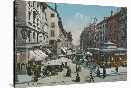 Geneva - Place Du Molard. Postcard Sent in 1913-Swiss photographer-Stretched Canvas