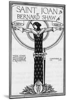 George Bernard Shaw, Saint Joan, 1924-null-Mounted Premium Giclee Print
