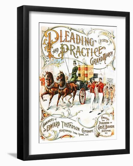 George Bishop (Composer), Pleading And Practice Grand March, 2 Step. New York, 1896-Thompson & Company-Framed Art Print