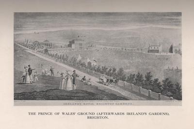 The Prince of Wales Ground (afterwards Irelands Gardens), Brighton, Sussex, 19th century (1912)