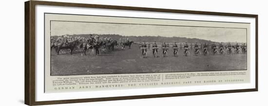 German Army Manoeuvres, the Cyclists Marching Past the Kaiser at Strassburg-null-Framed Premium Giclee Print