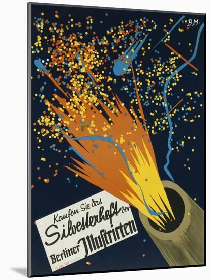 German Poster Advertising the New Year's Issue of the Periodical 'Berliner Illustrierte Zeitung'-null-Mounted Giclee Print