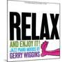 Gerry Wiggins - Relax and Enjoy It!-null-Mounted Art Print