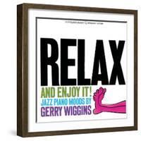 Gerry Wiggins - Relax and Enjoy It!-null-Framed Art Print