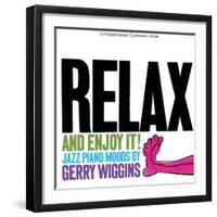 Gerry Wiggins - Relax and Enjoy It!-null-Framed Art Print