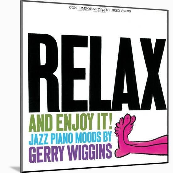 Gerry Wiggins - Relax and Enjoy It!-null-Mounted Art Print