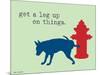 Get A Leg Up-Dog is Good-Mounted Art Print