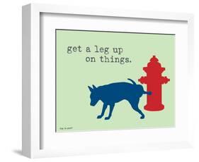 Get A Leg Up-Dog is Good-Framed Art Print