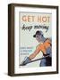 Get Hot - Keep Moving-null-Framed Art Print