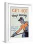 Get Hot - Keep Moving-null-Framed Art Print