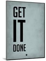 Get it Done Blue-NaxArt-Mounted Art Print