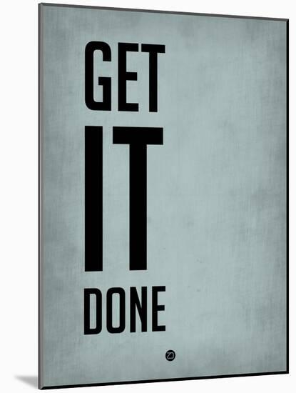 Get it Done Blue-NaxArt-Mounted Art Print