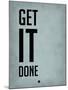 Get it Done Blue-NaxArt-Mounted Art Print