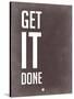 Get it Done Grey-NaxArt-Stretched Canvas