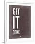 Get it Done Grey-NaxArt-Framed Art Print