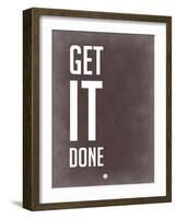 Get it Done Grey-NaxArt-Framed Art Print