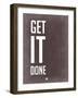 Get it Done Grey-NaxArt-Framed Art Print