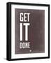 Get it Done Grey-NaxArt-Framed Art Print