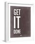 Get it Done Grey-NaxArt-Framed Art Print