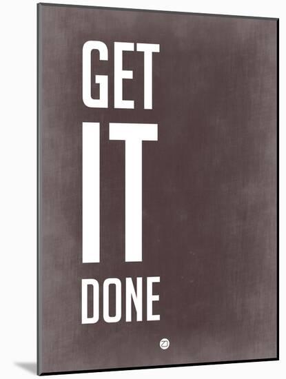 Get it Done Grey-NaxArt-Mounted Art Print