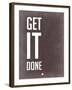 Get it Done Grey-NaxArt-Framed Art Print