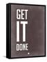 Get it Done Grey-NaxArt-Framed Stretched Canvas