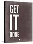 Get it Done Grey-NaxArt-Stretched Canvas