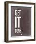 Get it Done Grey-NaxArt-Framed Art Print