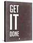 Get it Done Grey-NaxArt-Stretched Canvas