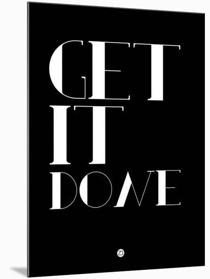 Get it Done-NaxArt-Mounted Art Print