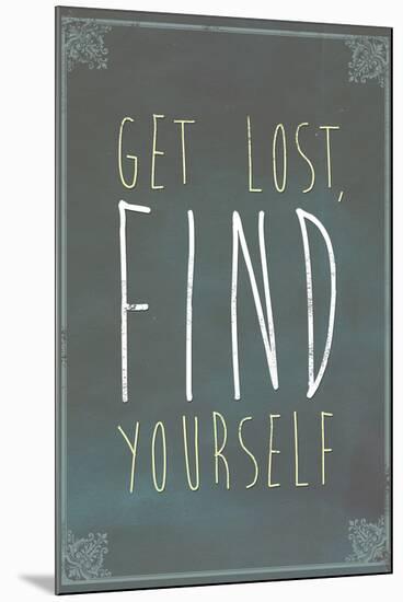 Get Lost Find Yourself Art Print Poster-null-Mounted Poster