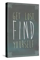 Get Lost Find Yourself-null-Stretched Canvas