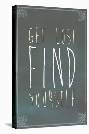 Get Lost Find Yourself-null-Stretched Canvas