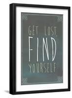 Get Lost Find Yourself-null-Framed Art Print