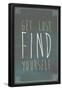 Get Lost Find Yourself-null-Framed Poster