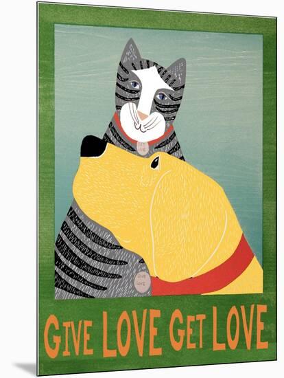 Get Love Give Love Banneryellow Dog And Grey Cat-Stephen Huneck-Mounted Premium Giclee Print