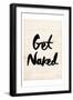 Get Naked-Milli Villa-Framed Art Print