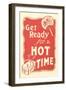 Get Ready for a Hot Time-null-Framed Art Print