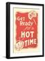 Get Ready for a Hot Time-null-Framed Art Print