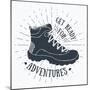 Get Ready for Adventures - Hiking Shoe-Anton Yanchevskyi-Mounted Premium Giclee Print