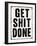 Get Shit Done 2-Retroplanet-Framed Giclee Print