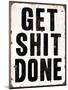 Get Shit Done 2-Retroplanet-Mounted Giclee Print