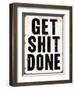 Get Shit Done 2-Retroplanet-Framed Giclee Print