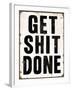 Get Shit Done 2-Retroplanet-Framed Giclee Print