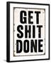 Get Shit Done 2-Retroplanet-Framed Giclee Print