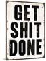 Get Shit Done 2-Retroplanet-Mounted Giclee Print