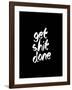 Get Shit Done-Brett Wilson-Framed Art Print