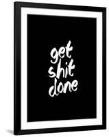 Get Shit Done-Brett Wilson-Framed Art Print