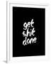 Get Shit Done-Brett Wilson-Framed Art Print