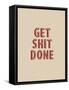 Get Shit Done-null-Framed Stretched Canvas